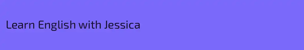 Learn English with Jessica